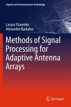 Methods of Signal Processing for Adaptive Antenna Arrays (eBook, PDF) - Titarenko, Larysa; Barkalov, Alexander