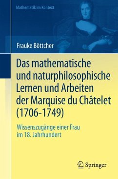 Cover Das mathematische und naturphilosophische Lernen und Arbeiten der Marquise du Châtelet (1706-1749) (eBook, PDF)