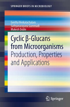 Cyclic β-Glucans from Microorganisms (eBook, PDF) - Venkatachalam, Geetha; Gummadi, Sathyanarayana; Doble, Mukesh