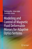 Modeling and Control of Magnetic Fluid Deformable Mirrors for Adaptive Optics Systems (eBook, PDF)