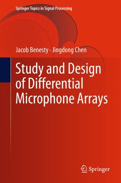 Study and Design of Differential Microphone Arrays (eBook, PDF) - Benesty, Jacob; Chen, Jingdong