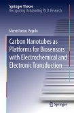 Carbon Nanotubes as Platforms for Biosensors with Electrochemical and Electronic Transduction (eBook, PDF)