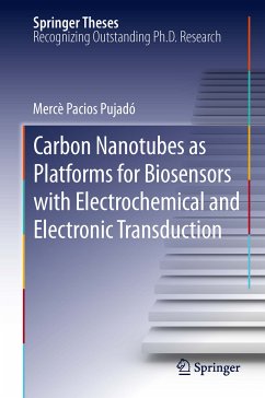 Carbon Nanotubes as Platforms for Biosensors with Electrochemical and Electronic Transduction (eBook, PDF) - Pacios Pujadó, Mercè