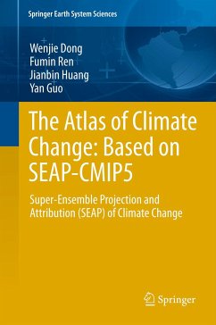 The Atlas of Climate Change: Based on SEAP-CMIP5 (eBook, PDF) - Dong, Wenjie; Ren, Fumin; Huang, Jianbin; Guo, Yan