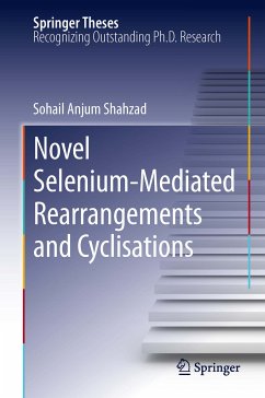 Novel Selenium-Mediated Rearrangements and Cyclisations (eBook, PDF) - Shahzad, Sohail Anjum
