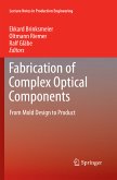 Fabrication of Complex Optical Components (eBook, PDF)