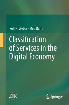 Classification of Services in the Digital Economy (eBook, PDF) - Weber, Rolf H.; Burri, Mira