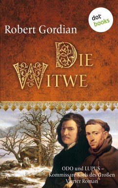Die Witwe / Odo und Lupus, Kommissare Karls des Großen Bd.4 (eBook, ePUB) - Gordian, Robert
