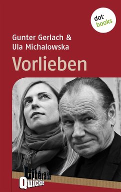 Vorlieben - Literatur-Quickie (eBook, ePUB) - Gerlach, Gunter; Michalowska, Ula