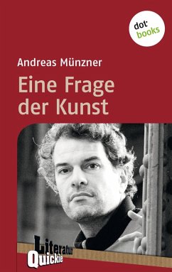Eine Frage der Kunst - Literatur-Quickie (eBook, ePUB) - Münzner, Andreas
