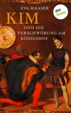 Kim und die Verschwörung am Königshof / Kim Bd.1 (eBook, ePUB) - Maaser, Eva