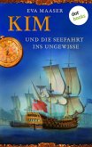 Kim und die Seefahrt ins Ungewisse / Kim Bd.2 (eBook, ePUB)