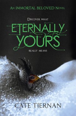 Eternally Yours (Immortal Beloved Book Three) - Tiernan, Cate