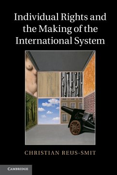 Individual Rights and the Making of the International System - Reus-Smit, Christian