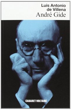 André Gide : un intelectual del siglo XX para el futuro - Villena, Luis Antonio De