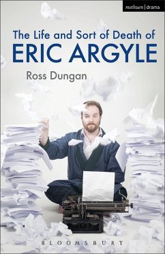 Life and Sort of Death of Eric Argyle - Dungan, Ross