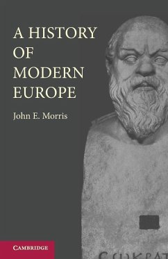 A History of Modern Europe - Morris, John E.