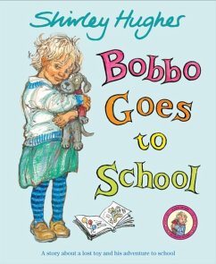 Bobbo Goes To School - Hughes, Shirley