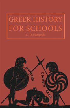 Greek History for Schools - Edmonds, C. D.
