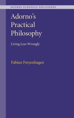 Adorno's Practical Philosophy - Freyenhagen, Fabian
