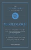 The Connell Guide To George Eliot's Middlemarch The Connell Guide To George Eliot's Middlemarch