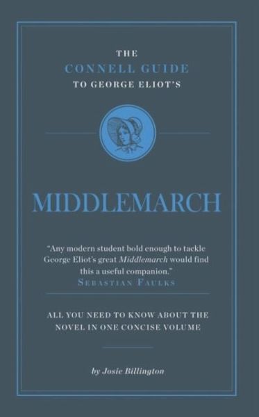 The Connell Guide To George Eliot's Middlemarch The Connell Guide To George Eliot's Middlemarch