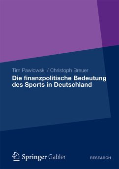 Die finanzpolitische Bedeutung des Sports in Deutschland (eBook, PDF) - Pawlowski, Tim; Breuer, Christoph