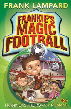 Frankie's Magic Football: Frankie vs The Rowdy Romans - Lampard, Frank