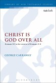Christ Is God Over All Christ Is God Over All