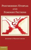 Postmodern Utopias and Feminist Fictions
