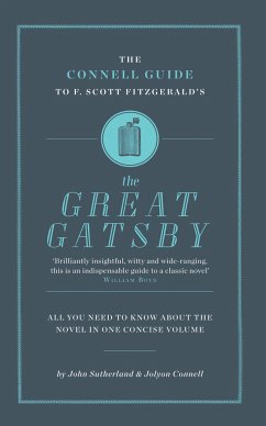 The Connell Connell Guide To F. Scott Fitzgerald's The Great Gatsby - Sutherland, John; Connell, Jolyon