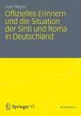 Offizielles Erinnern und die Situation der Sinti und Roma in Deutschland (eBook, PDF)