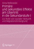 Primäre und sekundäre Effekte am Übertritt in die Sekundarstufe I (eBook, PDF)