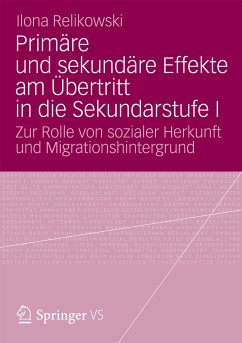 Primäre und sekundäre Effekte am Übertritt in die Sekundarstufe I (eBook, PDF) - Relikowski, Ilona