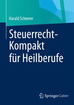 Steuerrecht-Kompakt für Heilberufe (eBook, PDF) - Scheerer, Harald