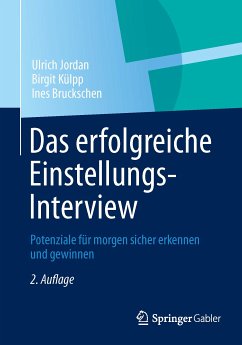 Das erfolgreiche Einstellungs-Interview (eBook, PDF) - Jordan, Ulrich; Külpp, Birgit; Bruckschen, Ines