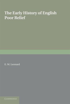 The Early History of English Poor Relief - Leonard, E. M.