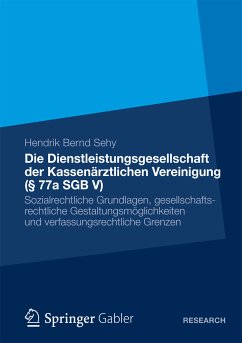 Die Dienstleistungsgesellschaft der Kassenärztlichen Vereinigung (§ 77a SGB V) (eBook, PDF) - Sehy, Hendrik Bernd