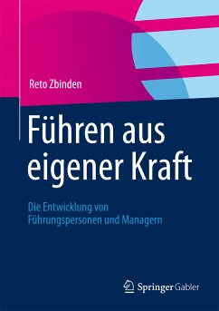 Führen aus eigener Kraft (eBook, PDF) - Zbinden, Reto