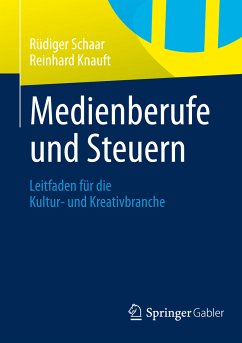 Medienberufe und Steuern (eBook, PDF) - Schaar, Rüdiger; Knauft, Reinhard