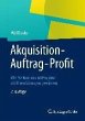 Akquisition - Auftrag - Profit (eBook,... - Bild 1