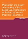 Magnetism and Superconductivity in Iron-based Superconductors as Probed by Nuclear Magnetic Resonance (eBook, PDF)