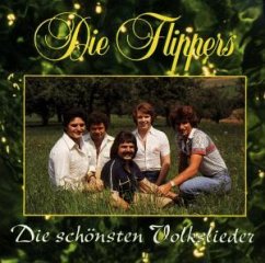 Die Schönsten Volkslieder - Die Flippers