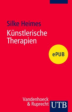Künstlerische Therapien (eBook, ePUB) - Heimes, Silke