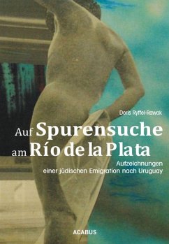 Auf Spurensuche am Río de la Plata. Aufzeichnungen einer jüdischen Emigration nach Uruguay (eBook, ePUB) - Ryffel-Rawak, Doris