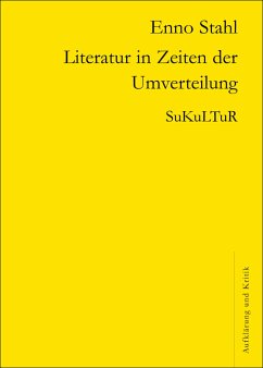 Literatur in Zeiten der Umverteilung (eBook, ePUB) - Stahl, Enno