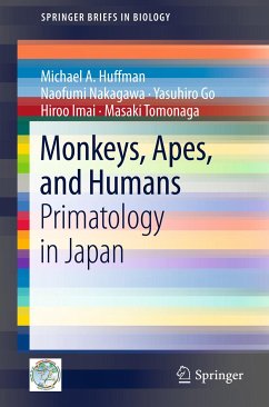 Monkeys, Apes, and Humans (eBook, PDF) - Huffman, Michael A.; Nakagawa, Naofumi; Go, Yasuhiro; Imai, Hiroo; Tomonaga, Masaki