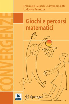 Giochi e percorsi matematici (eBook, PDF) - Delucchi, Emanuele; Gaiffi, Giovanni; Pernazza, Ludovico