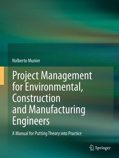 Project Management for Environmental, Construction and Manufacturing Engineers (eBook, PDF) - Munier, Nolberto