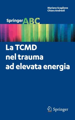La TCMD nel trauma ad elevata energia (eBook, PDF) - Scaglione, Mariano; Andreoli, Chiara